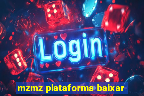 mzmz plataforma baixar